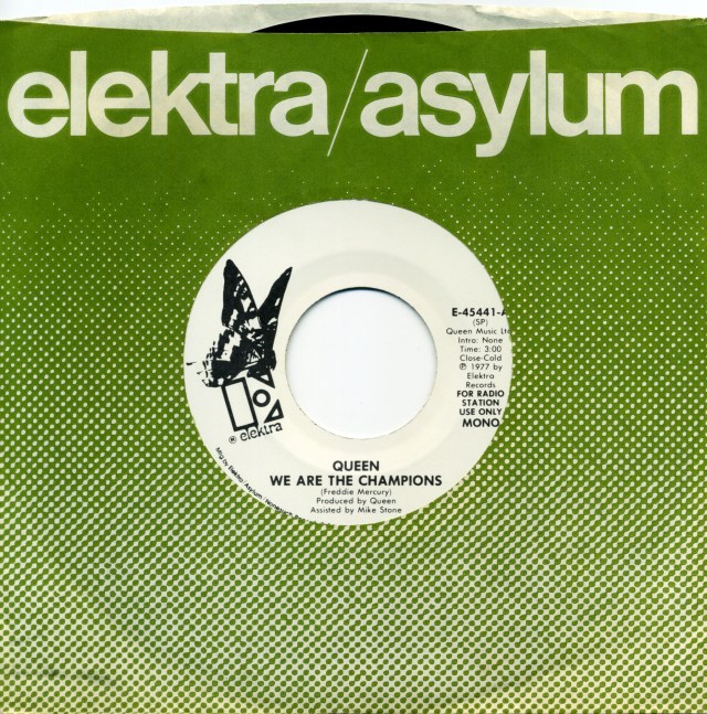 We Are The Champions (mono) / We Are The Champions (stereo) - ELEKTRA E 45441 USA (1977) ~ Radio station use only - No PS. White Butterfly label 