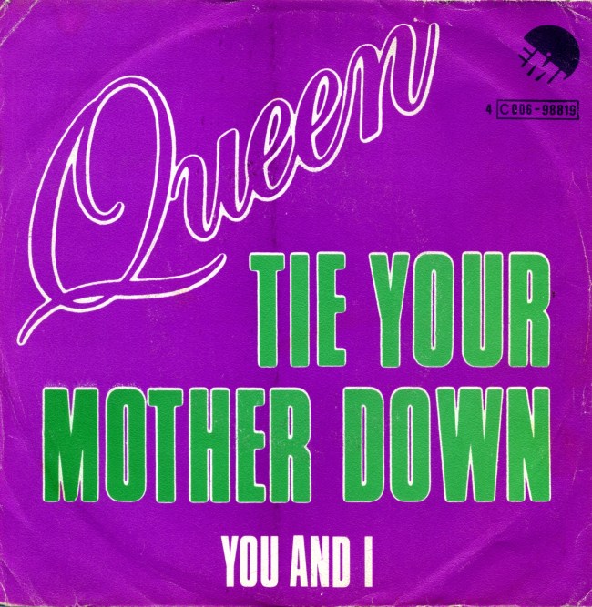 Tie Your Mother Down / You And I - EMI 4C 006-98819 BELGIUM (1977)