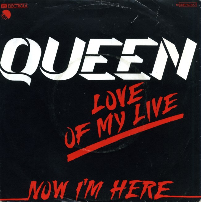 Love Of My Life / Now I'm Here - EMI 1C 006-62877 GERMANY (1979) ~ "Love Of My Live" on cover (wrong title)