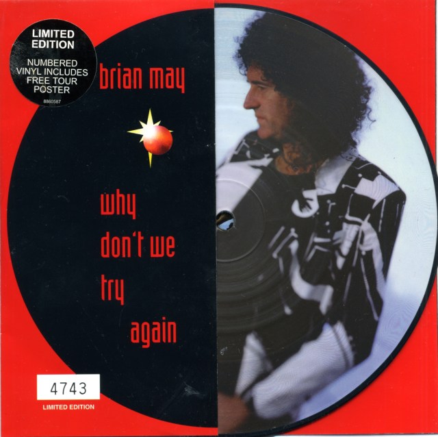 [Brian May] Why Don't We Try Again / Only Make Believe / F.B.I. - PARLOPHONE 7243 8 86058 7 8 UK (1998) ~ Limited edition Picture disc. Copy number 4743