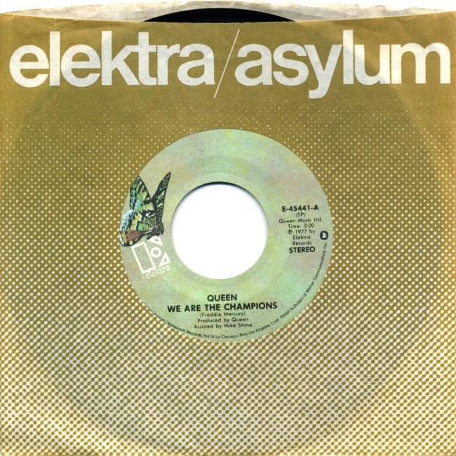We Are The Champions / We Will Rock You - ELEKTRA E-45441 USA (1977) ~ No PS. Butterfly green Label